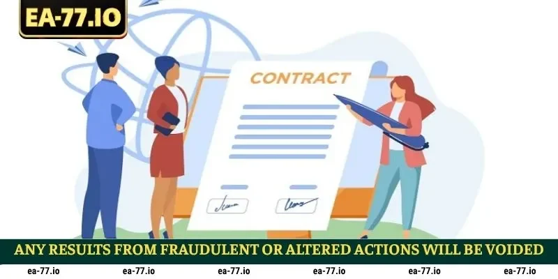 Any results from fraudulent or altered actions will be voided
