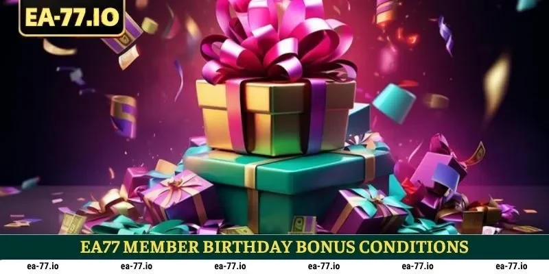 EA77 member birthday bonus conditions