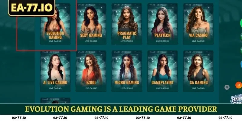 Evolution Gaming is a leading game provider