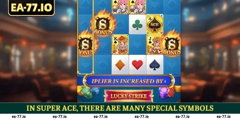 In Super Ace, there are many special symbols