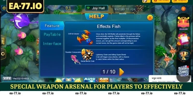 Special weapon arsenal for players to effectively shoot fish