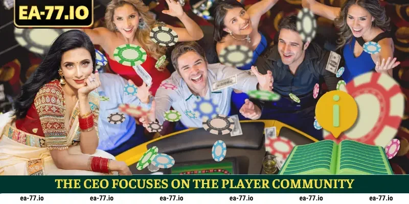The CEO focuses on the player community